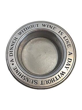 Wilton Pewter Wine Coaster "A Dinner Without Wine Is Like A Day Without Sunshine